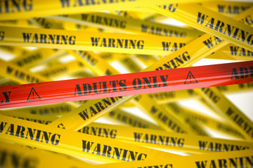 Adults only, yellow and red warning tapes with inscription.