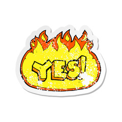 retro distressed sticker of a cartoon flaming yes symbol