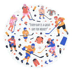 Fototapeta na wymiar Round concept illustration with young ice hockey players, equipment and motivation text Every day is a great day for hockey. Flat vector art for print