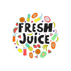 Hand drawn lettering with fresh fruits background. Fresh juice phrase. Healthy food concept. Vector