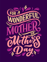 Mother's day lettering for Gift card. Vintage Typography, great design for any purposes. Modern calligraphy banner template. Celebration quote. Handwritten text postcard. Vector illustration