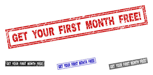 Grunge GET YOUR FIRST MONTH FREE! rectangle stamp seals isolated on a white background. Rectangular seals with grunge texture in red, blue, black and gray colors.