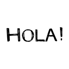Lettering phrase - Hola. Hand drawn illustration. Lettering for cards, posters. © asetrova