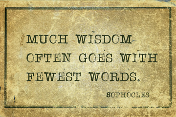 much wisdom Sophocles