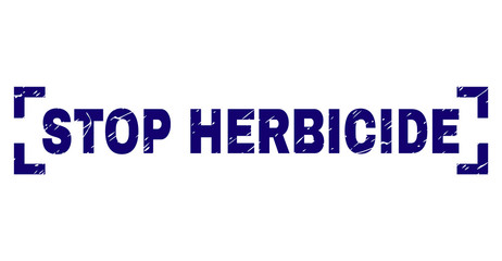 STOP HERBICIDE title seal watermark with distress texture. Text title is placed inside corners. Blue vector rubber print of STOP HERBICIDE with dirty texture.