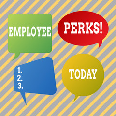 Text sign showing Employee Perks. Business photo text Worker Benefits Bonuses Compensation Rewards Health Insurance