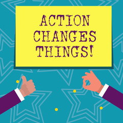 Text sign showing Action Changes Things. Business photo text improve yourself Do not stand still Let s is do it