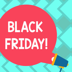 Text sign showing Black Friday. Business photo text Special sales after Thanksgiving Shopping discounts Clearance Blank Round Color Speech Bubble Coming Out of Megaphone for Announcement
