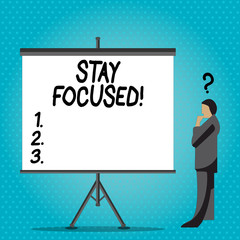 Handwriting text writing Stay Focused. Conceptual photo Maintain Focus Inspirational Thinking