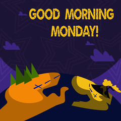 Text sign showing Good Morning Monday. Business photo text Happy Positivity Energetic Breakfast