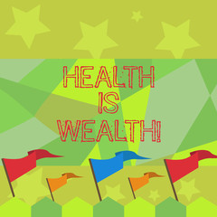 Obraz premium Conceptual hand writing showing Health Is Wealth. Concept meaning being in good shape great value Stay healthy eat Healthy