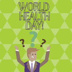 Conceptual hand writing showing World Health Day. Concept meaning Special Date for Healthy Activities Care Prevention