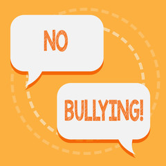 Text sign showing No Bullying. Business photo text Forbidden Abuse Harassment Aggression Assault