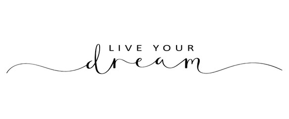 LIVE YOUR DREAM brush calligraphy banner - obrazy, fototapety, plakaty