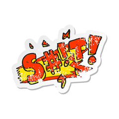 retro distressed sticker of a cartoon swearword