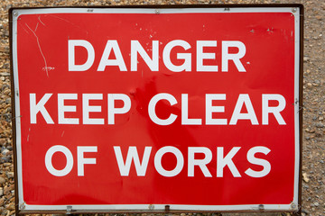Danger keep clear of works