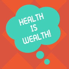 Handwriting text Health Is Wealth. Conceptual photo being in good shape great value Stay healthy eat Healthy Blank Color Floral Shape Thought Speech Bubble photo for Presentation Ads
