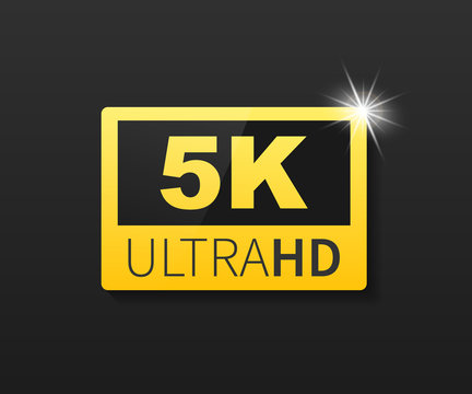 5K Ultra HD label. High technology. LED television display. Vector illustration.