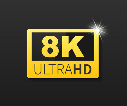 8K Ultra HD label. High technology. LED television display. Vector illustration.