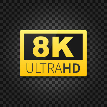8K Ultra HD label. High technology. LED television display. Vector illustration.