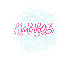 Fototapeta na wymiar Mothers day lettering written by brush pen