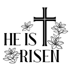 He is risen. Happy Easter greeting card. Cross and lilies.