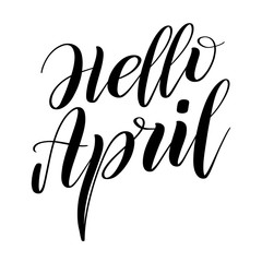 Hello April. Seasonal script lettering. Isolated black print. Handwritten vector illustration. Calligraphic style.