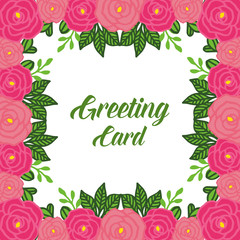 Vector illustration lettering of greeting card with decor frame flower rose pink very beautiful