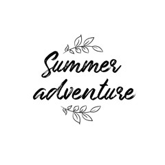 Calligraphy saying for print. Vector Quote. Summer adventure