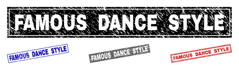 Grunge FAMOUS DANCE STYLE rectangle stamp seals isolated on a white background. Rectangular seals with grunge texture in red, blue, black and grey colors.