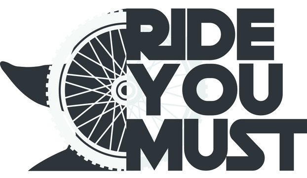 Ride You Must