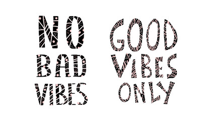 No Bad Vibes quote. Vector illustration.