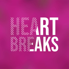 heartbreaks. Love quote with modern background vector