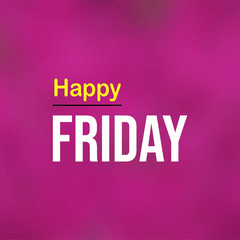 happy Friday. Life quote with modern background vector