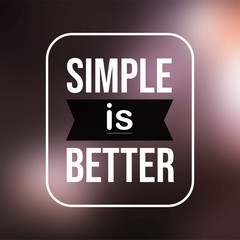 simple is better. Life quote with modern background vector