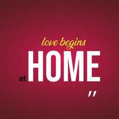 Fototapeta na wymiar love begins at home. Love quote with modern background vector