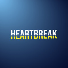 heartbreaks. Love quote with modern background vector