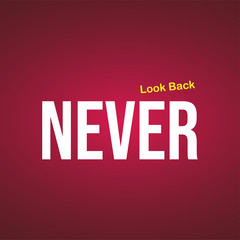 never look back. Life quote with modern background vector