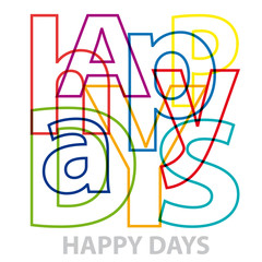 Vector Happy days. Broken text