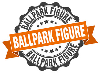 ballpark figure stamp. sign. seal