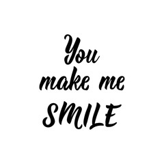 You make me smile. Vector illustration. Lettering. Ink illustration.