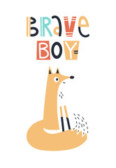 Brave boy - Cute kids hand drawn nursery poster with fox animal and lettering. Color vector illustration.