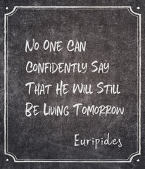 be living Euripides quote