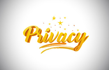 Privacy Golden Yellow Word Text with Handwritten Gold Vibrant Colors Vector Illustration.