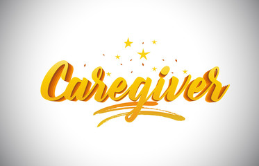Caregiver Golden Yellow Word Text with Handwritten Gold Vibrant Colors Vector Illustration.