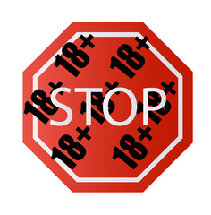 Fototapeta premium Under 18 years old prohibitory stop sign for adults only Number eighteen on a red background