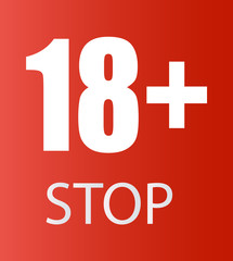 Obraz premium Under 18 years old prohibitory sign. for adults only. Number eighteen on a red background