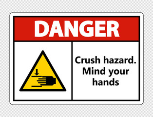 Danger crush hazard.Mind your hands Sign on transparent background