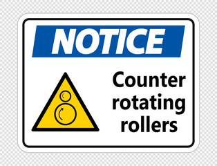 Notice counter rotating rollers sign on transparent background