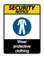 Security notice Wear protective clothing sign on white background